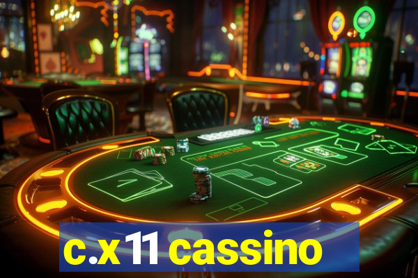 c.x11 cassino